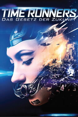Time Runners - Das Gesetz der Zukunft (2013)