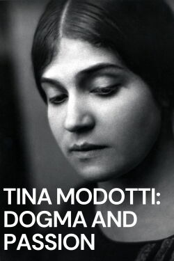 Tina Modotti: Dogma and Passion (2013)