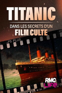 Titanic : Les secrets d'un film culte (2012)