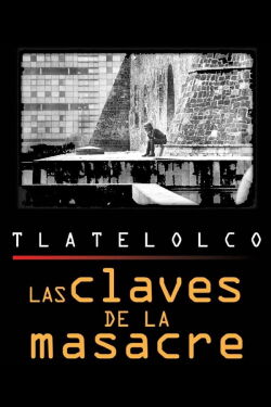 Tlatelolco las claves de la masacre (2002)
