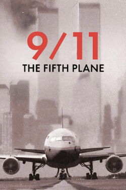 TMZ Investigates: 9/11: THE FIFTH PLANE (2023)