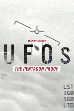 TMZ Investigates UFOs: The Pentagon Proof (2021)
