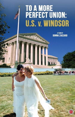 To a More Perfect Union: U.S. v Windsor (2017)
