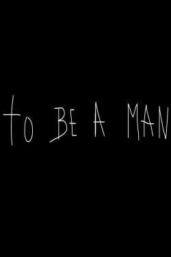 To Be a Man (2021)