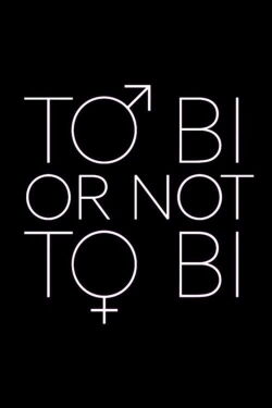 To Bi or Not to Bi (2021)