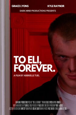 To Eli, Forever. (2023)