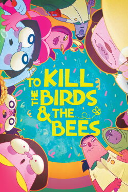 To Kill the Birds & the Bees (2021)