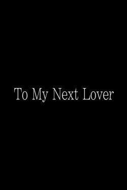 To My Next Lover (2023)
