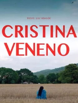 Todas las vidas de Cristina Veneno (2024)