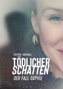 Tödlicher Schatten - Der Fall Sophie (2022)