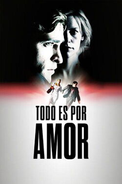Todo es por amor (2003)