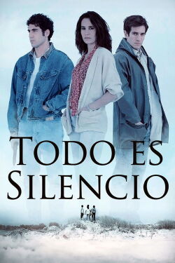 Todo es silencio (2012)