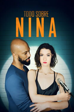 Todo sobre Nina (2018)