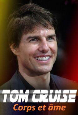 Tom Cruise : Corps et Âme (2020)