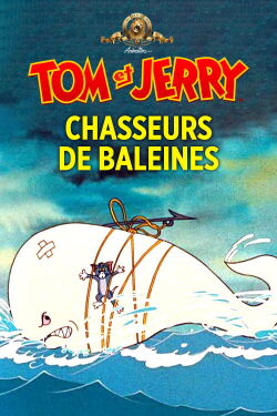 Tom et Jerry chasseurs de baleines (1962)