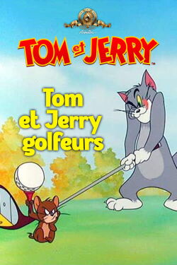 Tom et Jerry golfeurs (1945)