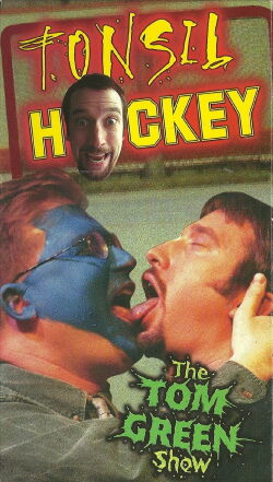 Tom Green: Tonsil Hockey (1999)