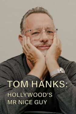 Tom Hanks: Hollywood's Mr Nice Guy (2022)