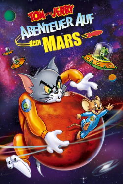 Tom & Jerry - Abenteuer auf dem Mars (2005)