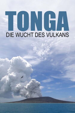 Tonga, die Wucht des Unterseevulkans (2023)