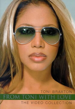 Toni Braxton: From Toni with Love... The Video Collection (2001)