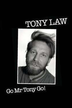 Tony Law: Go! Mr Tony Go! (2012)