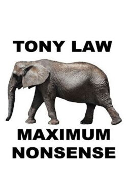 Tony Law: Maximum Nonsense (2013)