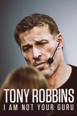 Tony Robbins : I Am Not Your Guru (2016)