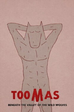 Toomas Beneath the Valley of the Wild Wolves (2019)