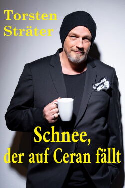 Torsten Sträter - Schnee, der auf Ceran fällt (2023)