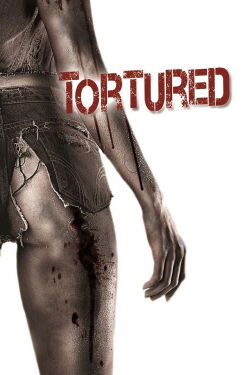 Tortured (2008)