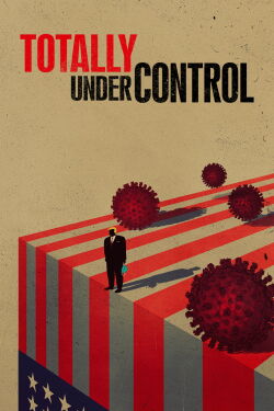 Totally Under Control (2021)