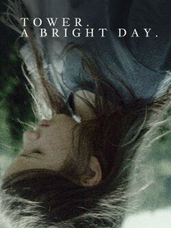 Tower. A Bright Day (2018)
