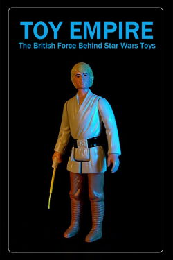 Toy Empire: The British Force behind Star Wars Toys (2019)