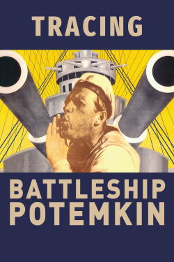Tracing Battleship Potemkin (2007)