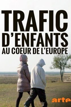 Trafic d'enfants au cœur de l'Europe (2018)