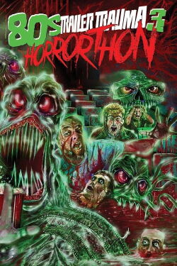 Trailer Trauma 3: 80s Horrorthon (2016)