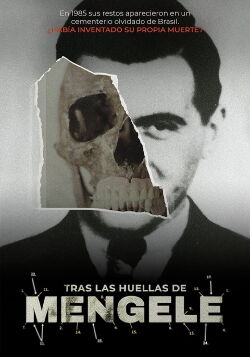 Tras las huellas de Mengele (2024)