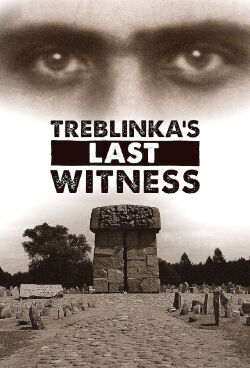 Treblinka, el campo de la muerte: historias de supervivientes (2012)