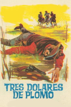 Tres dólares de plomo (1964)