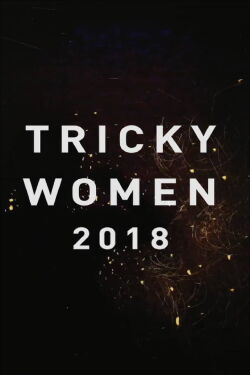 Tricky Women 2018 (2018)