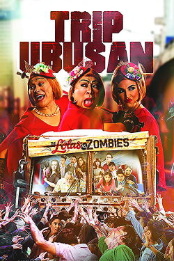 Trip Ubusan: The Lolas vs Zombies (2017)