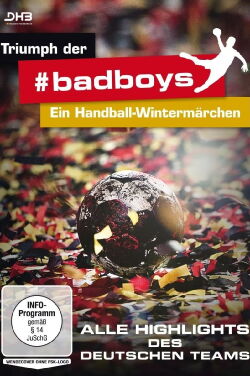 Triumph der #badboys – Ein Handball-Wintermärchen (2016)