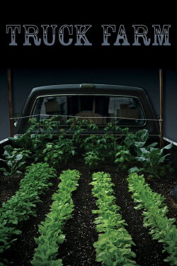 Truck Farm (2011)