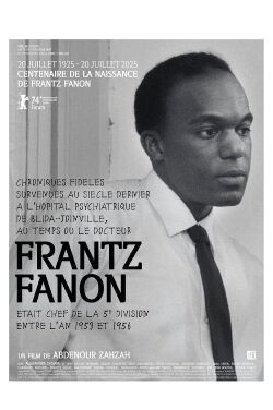True Chronicles of the Blida Joinville Psychiatric Hospital in the Last Century, when Dr Frantz Fanon Was Head of the Fifth Ward (2025)