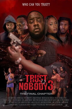 Trust Nobody 3: The Final Chapter (2024)