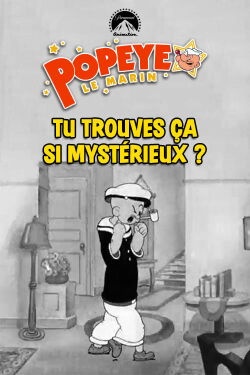 Tu trouves ça si mystérieux ? (1940)