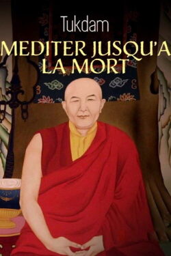 Tukdam : méditer jusqu’à la mort (2023)