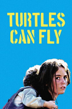 Turtles Can Fly (2004)