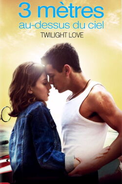 Twilight Love - 3 mètres au-dessus du ciel (2010)